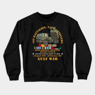 Gulf War Vet w  1st Bn 94th Artillery Crewneck Sweatshirt